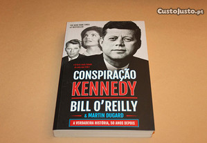Conspiração Kennedy // Bill O'Reilly e Martin Dugard