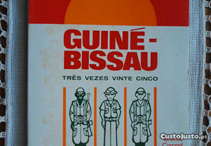 Guiné Bissau (Três Vezes Vinte Cinco) do Ten. Coronel Luís Ataíde Banazol - 1º Edição Ano 1974