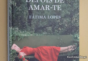 "Amar Depois de Amar-te" de Fátima Lopes
