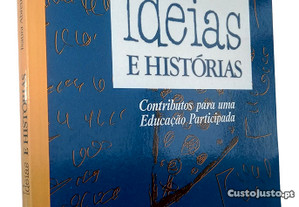 Ideias e histórias (Contributos para uma educação participada) - Isaura Abreu