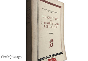 O Inquilinato na Jurisprudência Portuguesa (Volume II) - Raul José Dias Leite de Campos