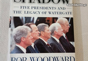Shadow - five presidents and the legacy of Watergate