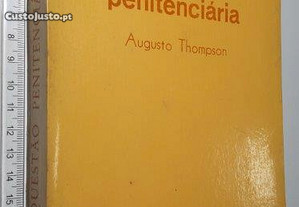 A questão penitenciária - Augusto Thompson