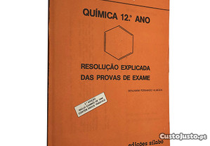 Química (12.º ano - Resolução explicada das provas de exame) - Benjamim Fernando Almeida