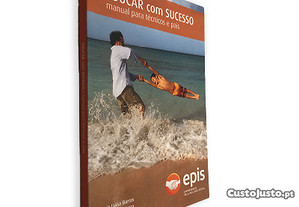 Educar Com Sucesso (Manual Para Técnicos e Pais) - Maria Luísa Barros / Ana Isabel Pereira