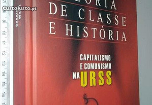 Teoria de classe e história (Capitalismo e comunismo na URSS) - Stephen Resnick / Richard Wolff