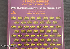 A Revolta Miguelista Contra o Cabralismo