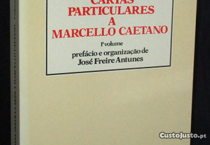 Livro Cartas Particulares a Marcello Caetano 1º Volume