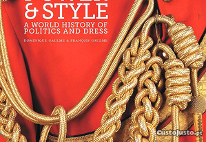 Power and Style. A World History of Politics and Dress | Poder e Estilo. Uma História Mundial de política e Paramentaria