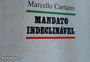 Mandato Indeclinável de Marcello Caetano - 1ª Edição Ano 1970