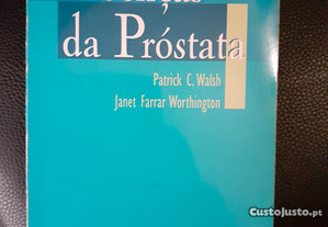 Doenças da Próstata - Patrick C. Walsh e Janet Farrar Worthington