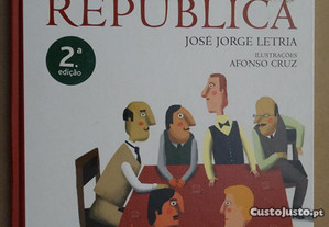 "A Minha Primeira República" de José Jorge Letria