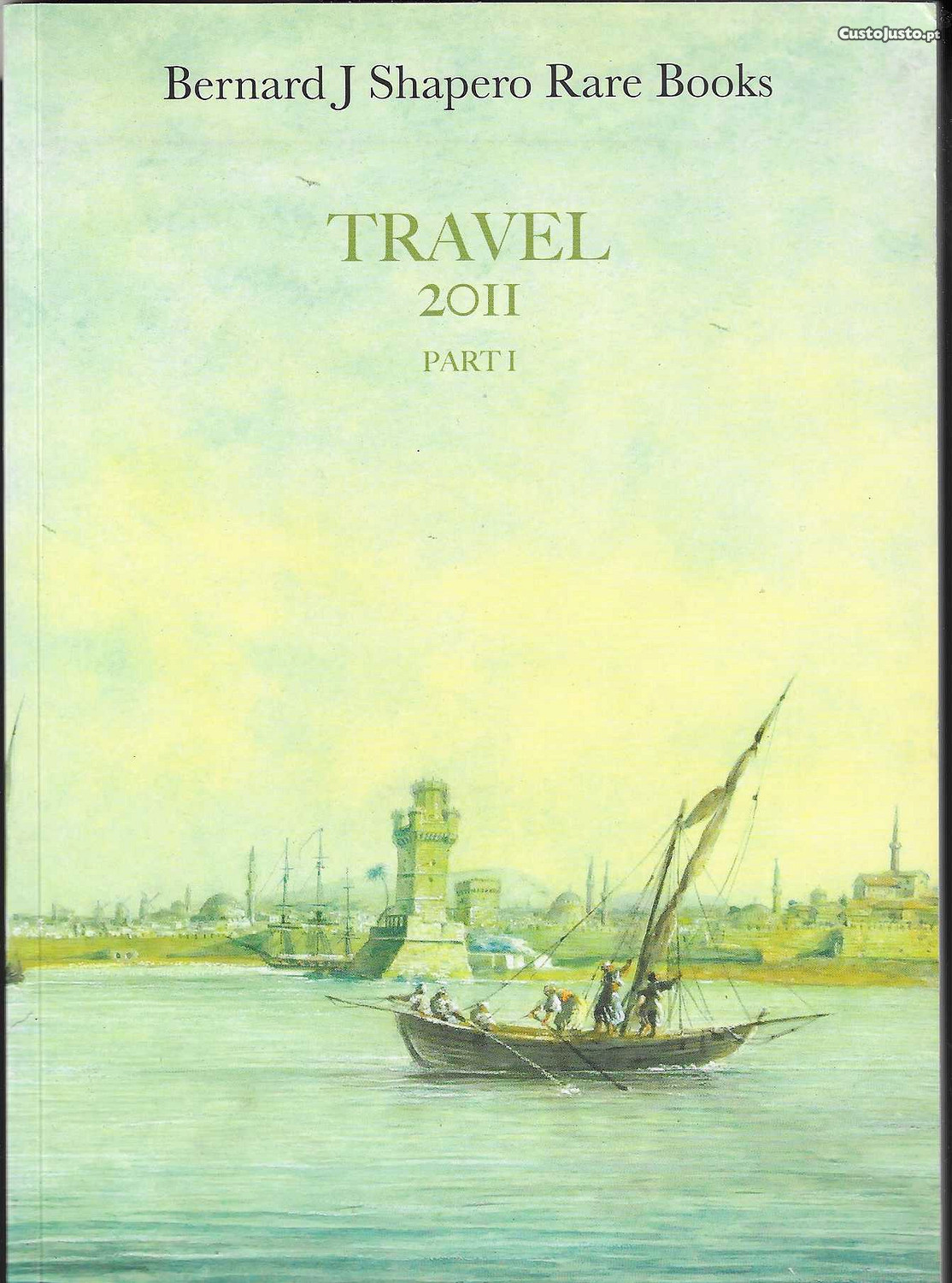 Travel, Part I. Bernard J. Shapero Rare Books. 2011.