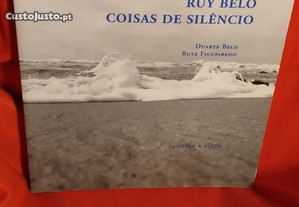 Ruy Belo - Coisas de Silêncio, de Rute Figueiredo e Duarte Belo