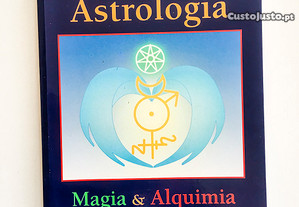 Astrologia, Magia e Alquimia