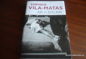 "Ar de Dylan" de Enrique Vila-Matas - 1ª Edição de 2012