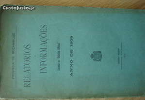 Moçambique, Relatórios e Informações - 1909