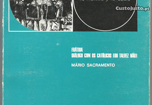 Mário Sacramento - Frátria - Diálogo com os Católicos (ou talvez não) (1.ª ed./1970)