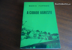 "A Cidade Agreste" de Mário Furtado - 1ª Edição de 1982