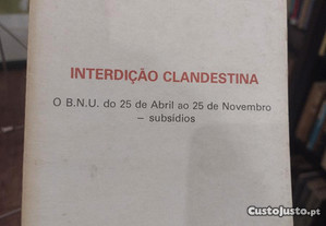Interdição Clandestina BNU do 25 de Abril ao 25 de Novembro
