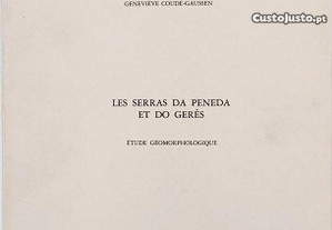 Les Serras da Peneda et du Gerês. Étude Géomorphologique (Monografias Locais. Minho. Portugal)