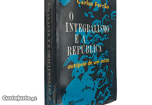 O integralismo e a república - Carlos Ferrão