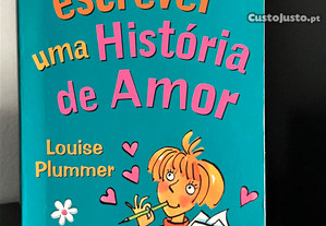 Eu Quero Escrever uma História de Amor de Louise Plummer