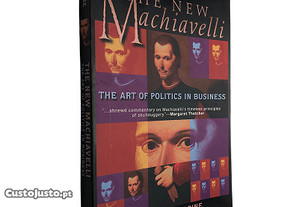 The new Machiavelli (The art of politics in business) - Alistair McAlpine
