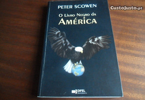"O Livro Negro da América" de Peter Scowen - 1ª Edição de 2002