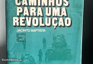 Caminhos Para Uma Revolução de Jacinto Baptista