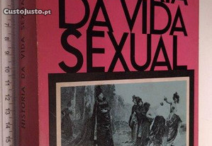 História da vida sexual (Da antiguidade aos nossos dias) - Richard Lewinsohn