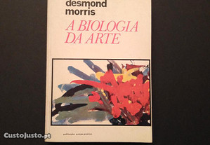 Desmond Morris - A Biologia da Arte