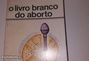 O Livro Branco do Aborto Editora Moraes