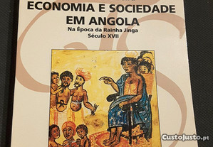 Economia e Sociedade em Angola na Época da Rainha Jinga século XVII