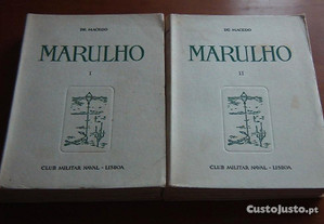Marulho de Macedo (pseudónimo literário do Comandante Joaquim Costa) 2 volumes