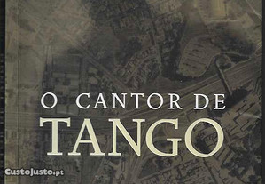 Tomás Eloy Martínez. O Cantor de Tango.