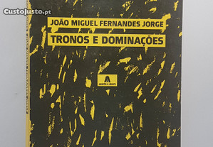 POESIA João Miguel Fernandes Jorge // Tronos e Dominações 1985