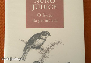 Nuno Júdice - O Fruto da Gramática