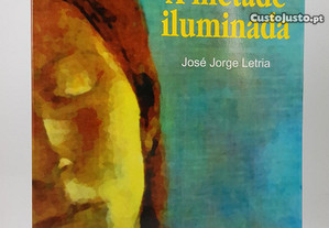 POESIA José Jorge Letria // A Metade Iluminada