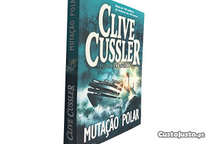 Mutação Polar - Clive Cussler