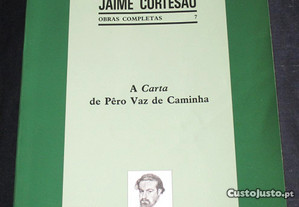 Livro A Carta de Pêro Vaz Caminha Jaime Cortesão