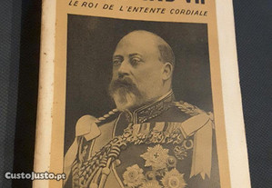 Edouard VII Le Roi de l´Entente Cordiale