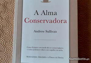A Alma Conservadora - Andrew Sullivan