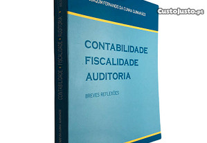 Contabilidade fiscalidade auditoria (Breves reflexões) - Joaquim Fernando da Cunha Guimarães
