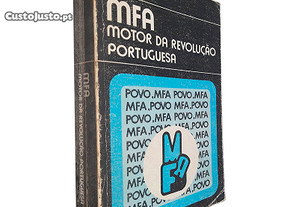 MFA Motor da Revolução Portuguesa - Serafim Ferreira