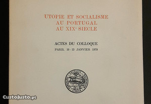 Utopie et Socialisme au Portugal au XIX Siècle. Actes du Colloque