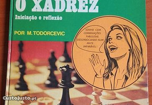 O Xadrez: Iniciação e reflexão 1976 M. Todorcevic