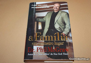A Família em primeiro Lugar de Dr Phil Mcgraw