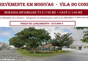 Brevemente em Modivas / Moradia Bifamiliar T3 C/140 m2 / Cave C/140 m2 / Vila do Conde