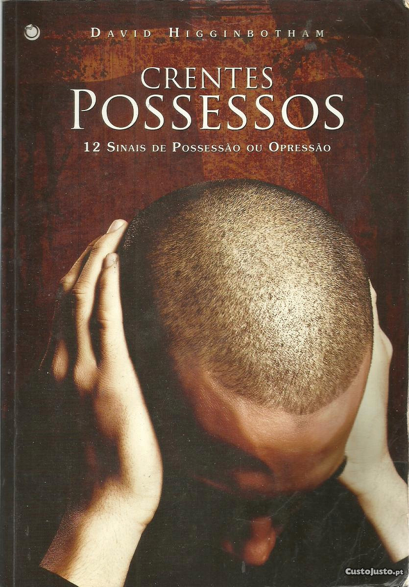 Livro: Crentes Possessos - 12 Sinais de Possessão Ou Opressão